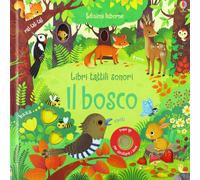 Libri tattili sonori - Il bosco [Board book] Taplin, Sam; Iossa, Federica and Lo
