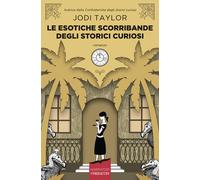 Libri Taylor Jodi - Le Esotiche Scorribande Degli Storici Curiosi