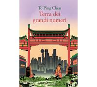 Libri Te-Ping Chen - Terra dei grandi numeri - 2023 (Racconti)