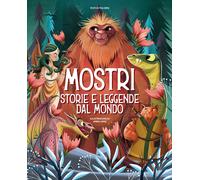 Libri Tea Orsi - Mostri. Storie e leggende dal mondo - 2023