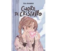 CUORE DI CRISTALLO - RANNO TEA - Piemme