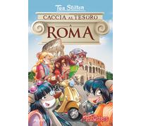 Libri Tea Stilton - Caccia al tesoro a Roma - 2017 (Tea Sisters)