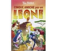 Libri Tea Stilton - Cinque Amiche Per Un Leone