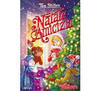 Libri Tea Stilton - Il Natale Dell'amicizia