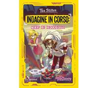 Libri Tea Stilton - Indagine In Corso: Chef In Incognito