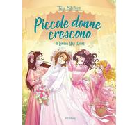 Libri Tea Stilton - Piccole donne crescono - 2022
