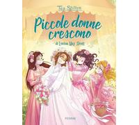 Libri Tea Stilton - Piccole donne crescono - 2022