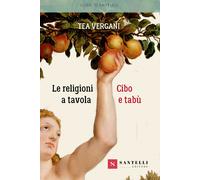 Le religioni a tavola. Cibo e tabù - Vergani Tea