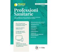 Professioni sanitarie. Guida completa al Test di ingresso. Con QR Code