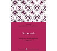 Libri Tecnocrazia. Prospettive Multidisciplinari Di Ricerca