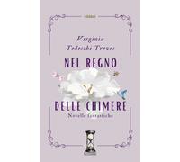 Libri Tedeschi Treves Virignia - Nel Regno Delle Chimere. Novelle Fantastiche