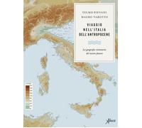 Libri Telmo Pievani / Mauro Varotto - Viaggio Nell'italia Dell'antropocene. La G