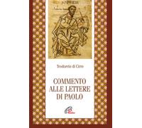 Libri Teodoreto di Ciro - Commento alle Lettere di Paolo - 2017
