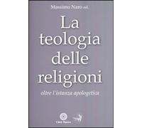 La teologia delle religioni. Oltre l'istanza apologetica