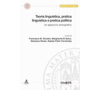 Libri Teoria Linguistica, Pratica Linguistica E Pratica Politica. Un Approccio S