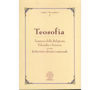 Libri Teosofia. L'essenza Della Religione, Filosofia E Scienza Ovvero La Dottrin