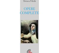 Libri Teresa d'Avila (santa) - Opere Complete. Ediz. Integrale
