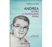 Libri Teresa Manes - Andrea Oltre Il Pantalone Rosa