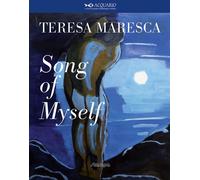 Libri Teresa Maresca - Song of myself - 2019 (Fuori Collana)