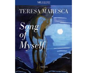 Libri Teresa Maresca - Song of myself - 2019 (Fuori Collana)