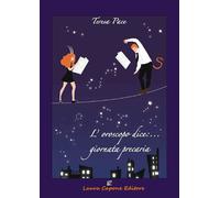 Libri Teresa Pace - L' Oroscopo Dice... Giornata Precaria