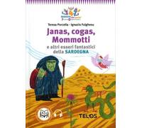Libri Teresa Porcella - Janas, Cogas, Mommotti E Altri Esseri Fantastici Della S