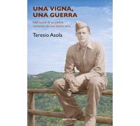 Libri Teresio Asola - Una Vigna, Una Guerra