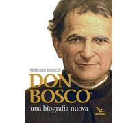 Libri Teresio Bosco - Don Bosco. Una biografia nuova - 1986