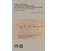 Libri Terre Di Frontiera. I Confini Della Valdinievole Dal Medioevo All'eta Cont