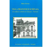 Libri Terreno Mario - Villa Francesco Schinaia. Un Edificio Simbolo Di Talsano,