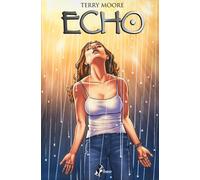 Libri Terry Moore - Echo. Vol. 1 - 2013