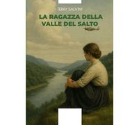 Libri Terry Salvini - La Ragazza Della Valle Del Salto