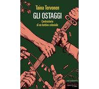 Libri Tervonen Taina - Gli Ostaggi. Controstoria Di Un Bottino Coloniale