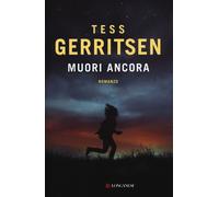 Libri Tess Gerritsen - Muori Ancora