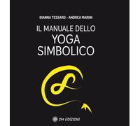 Libri Tessaro Gianna / Andrea Marini - Il Manuale Dello Yoga Simbolico