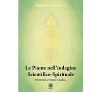 Libri Testasecca Fabrizio - Le Piante Nell'indagine Scientifico-Spirituale. Ammi