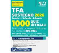 Libri TFA Sostegno 2026. 1000 Quiz Ufficiali Per La Scuola Dell'infanzia E Prima