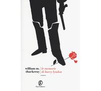Libri Thackeray William Makepeace - Le Memorie Di Barry Lyndon