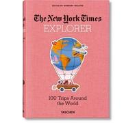 Libri The New York Times Explorer. 100 Trips Around The World (English Edition)