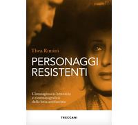PERSONAGGI RESISTENTI - RIMINI THEA - TRECCANI