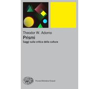 Libri Theodor W. Adorno - Prismi. Saggi Sulla Critica Della Cultura