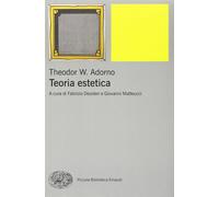 Libri Theodor W. Adorno - Teoria Estetica