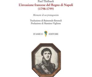 Libri ThiÃ©bault Paul - L' Invasione Francese Del Regno Di Napoli (1798-1799). M