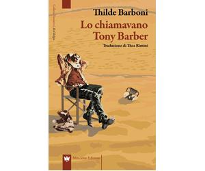 Libri Thilde Barboni - Lo chiamavano Tony Barber - 2021