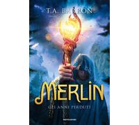 GLI ANNI PERDUTI. MERLIN - BARRON THOMAS A. - MONDADORI