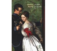 Libri Thomas Hardy - Via Dalla Pazza Folla