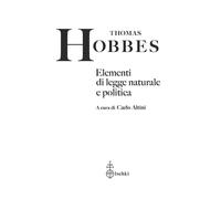 Libri Thomas Hobbes - Elementi Di Legge Naturale E Politica