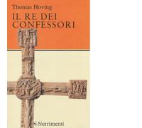 Libri Thomas Hoving - Il re dei confessori - 2013 (Tusitala)