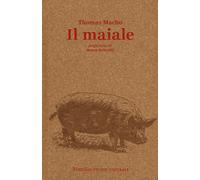 Libri Thomas Macho - Il maiale - 2019 (Storie naturali)