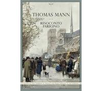 Libri Thomas Mann - Resoconto Parigino